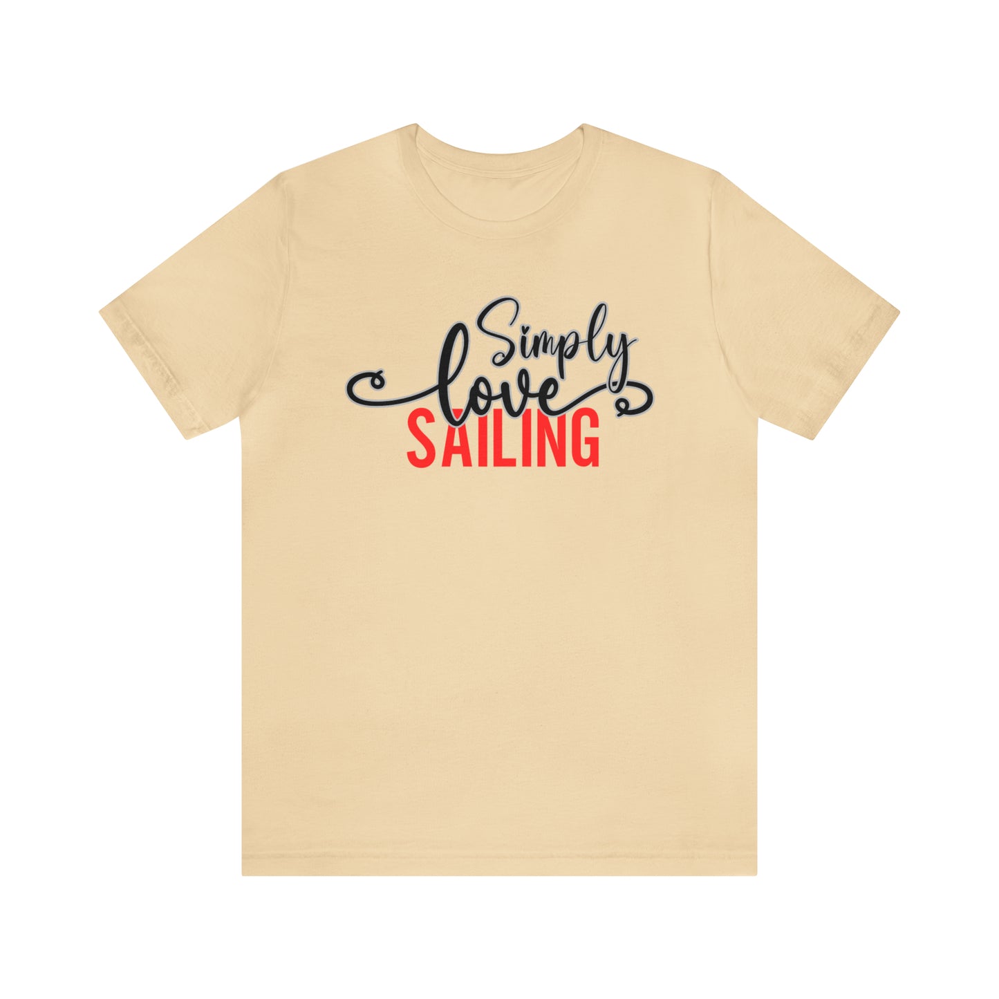 Simply Love Sailing Unisex Jersey Short Sleeve Tee. Ideal for Sailing lover. Gift for friends, family, relatives or yourself.