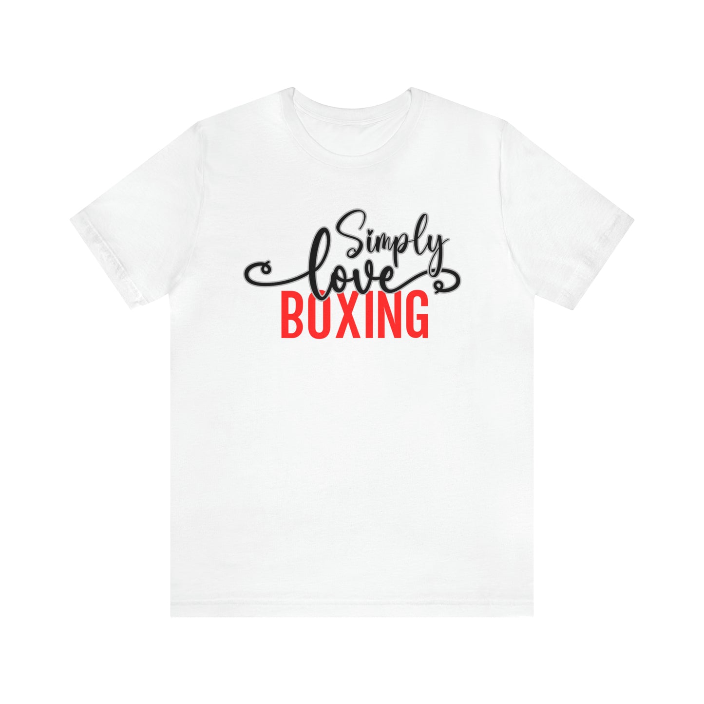 Simply Love Boxing Unisex Jersey Short Sleeve Tee. Ideal for Boxing lover. Gift for friends, family, relatives or yourself.