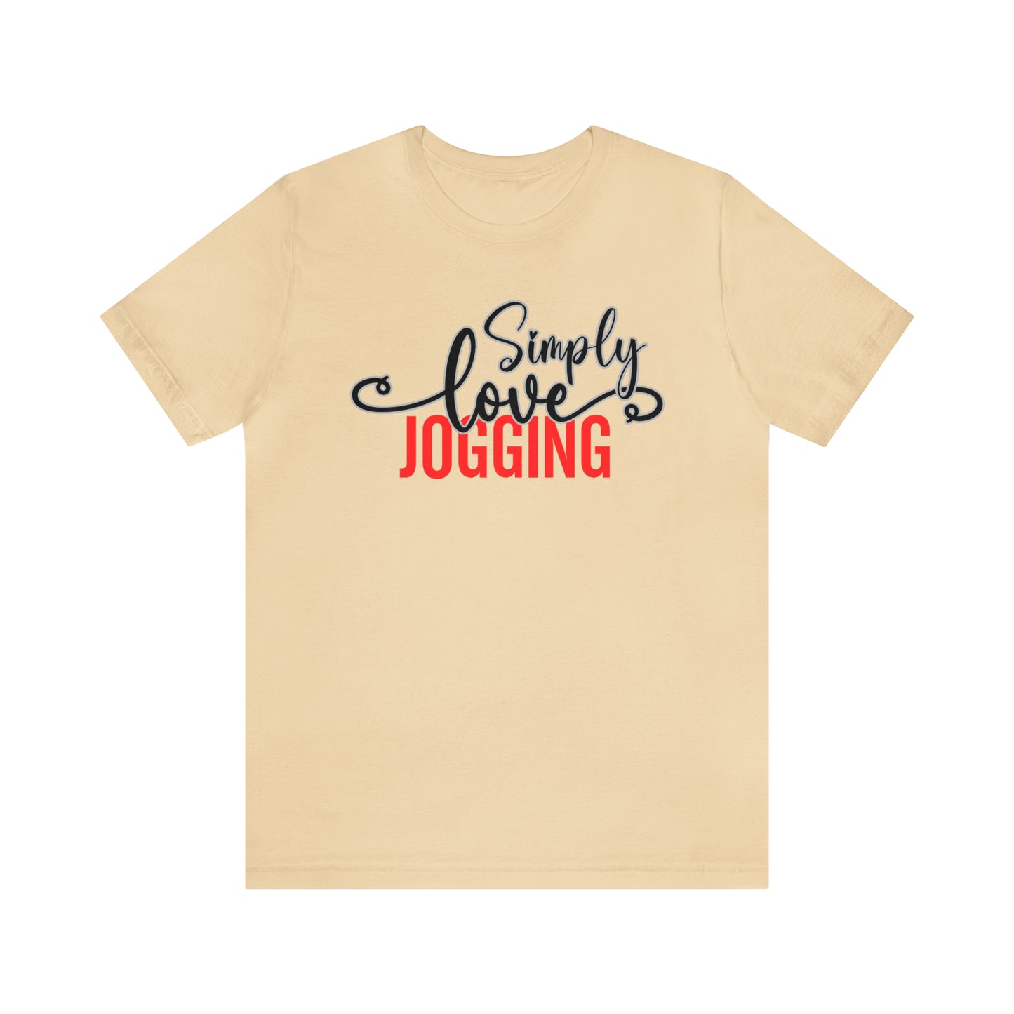 Simply Love Jogging Unisex Jersey Short Sleeve Tee. Ideal for Jogging lover. Gift for friends, family, relatives or yourself.