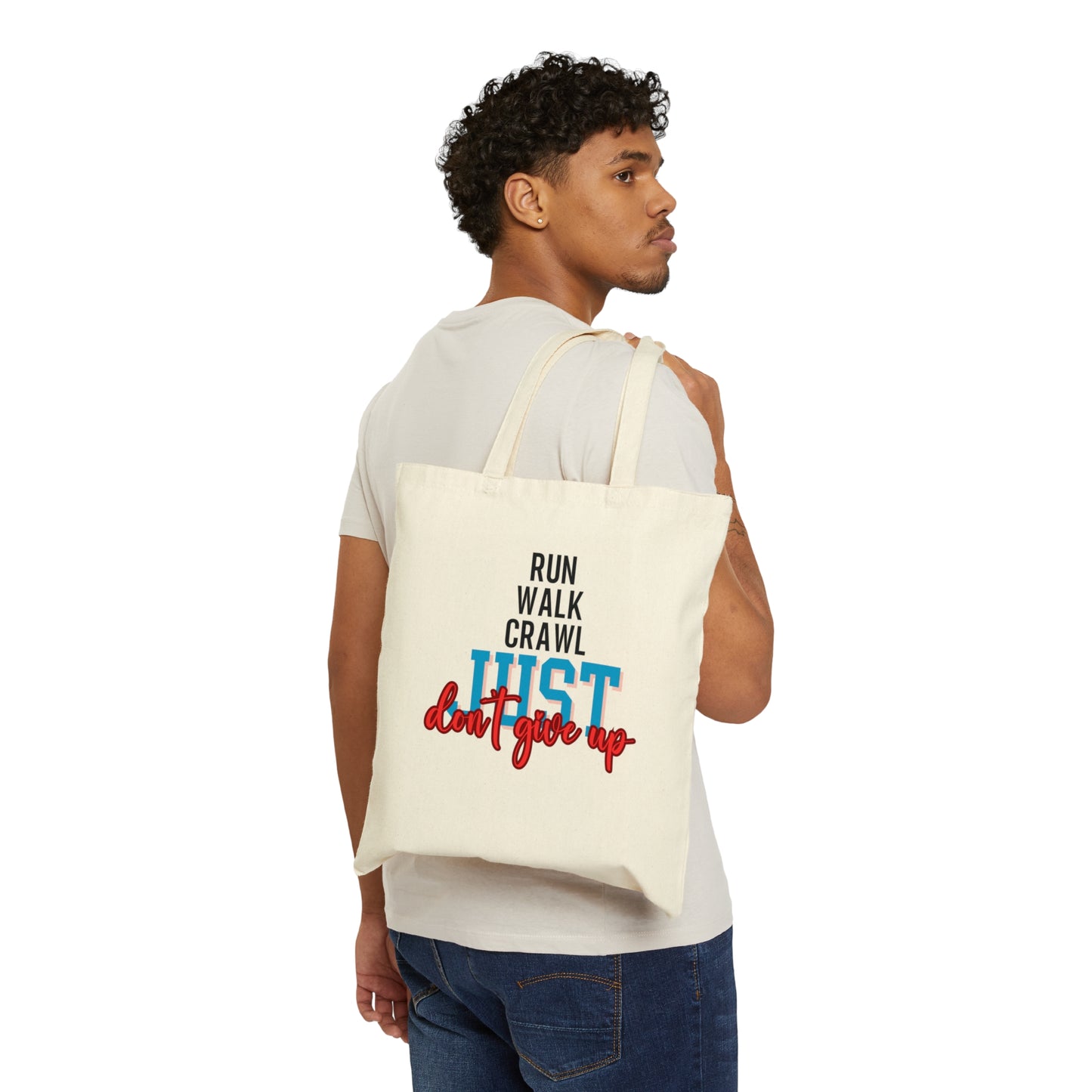 Run Walk Crawl Just Don't Give Up Cotton Canvas Tote Bag Front and Back Print, Ideal as a Gift, Daily use, Motivational wording for you. Buy for Friends, Family, Relatives.