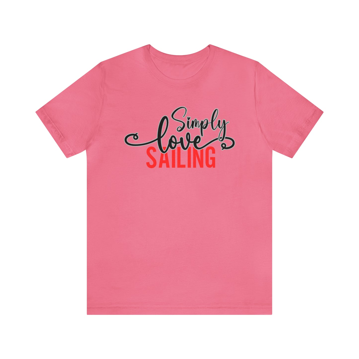 Simply Love Sailing Unisex Jersey Short Sleeve Tee. Ideal for Sailing lover. Gift for friends, family, relatives or yourself.