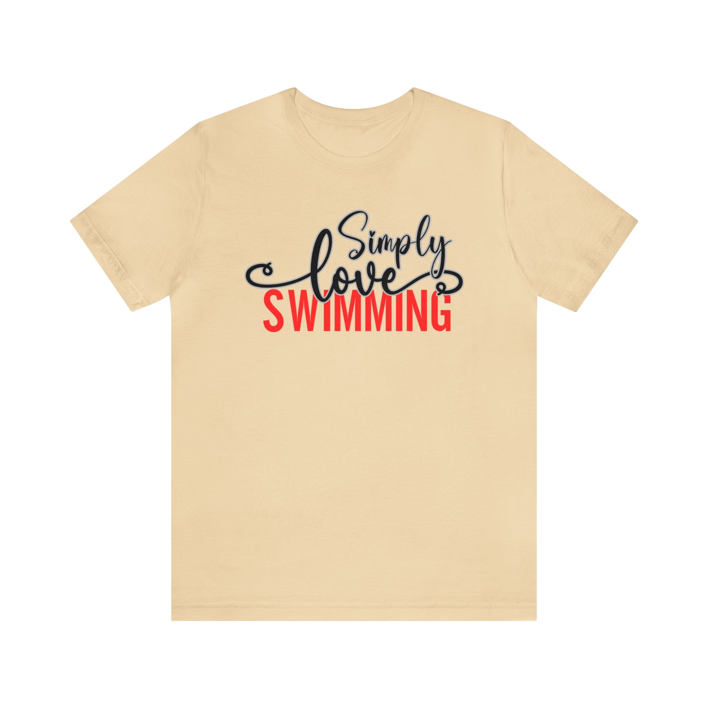 Simply Love Swimming Unisex Jersey Short Sleeve Tee. Ideal for Swimming lover. Gift for friends, family, relatives or yourself.