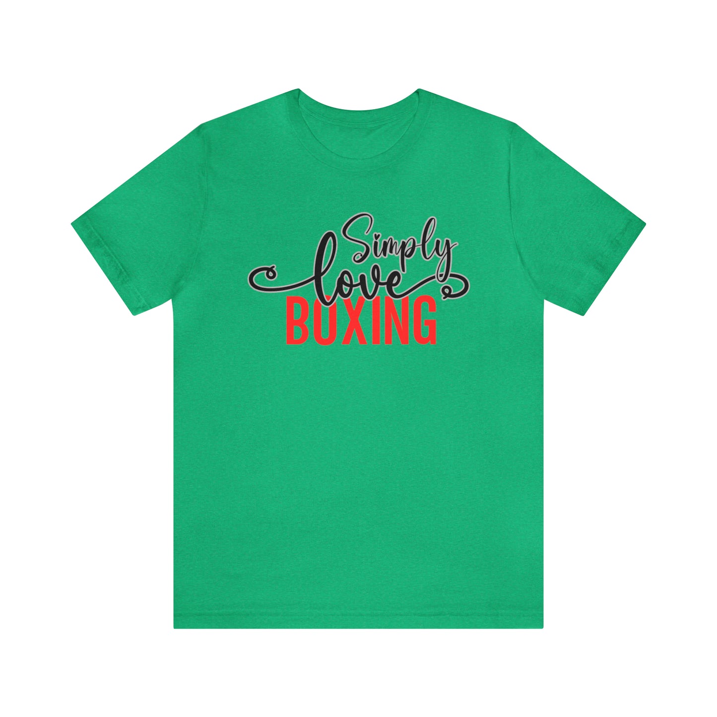 Simply Love Boxing Unisex Jersey Short Sleeve Tee. Ideal for Boxing lover. Gift for friends, family, relatives or yourself.